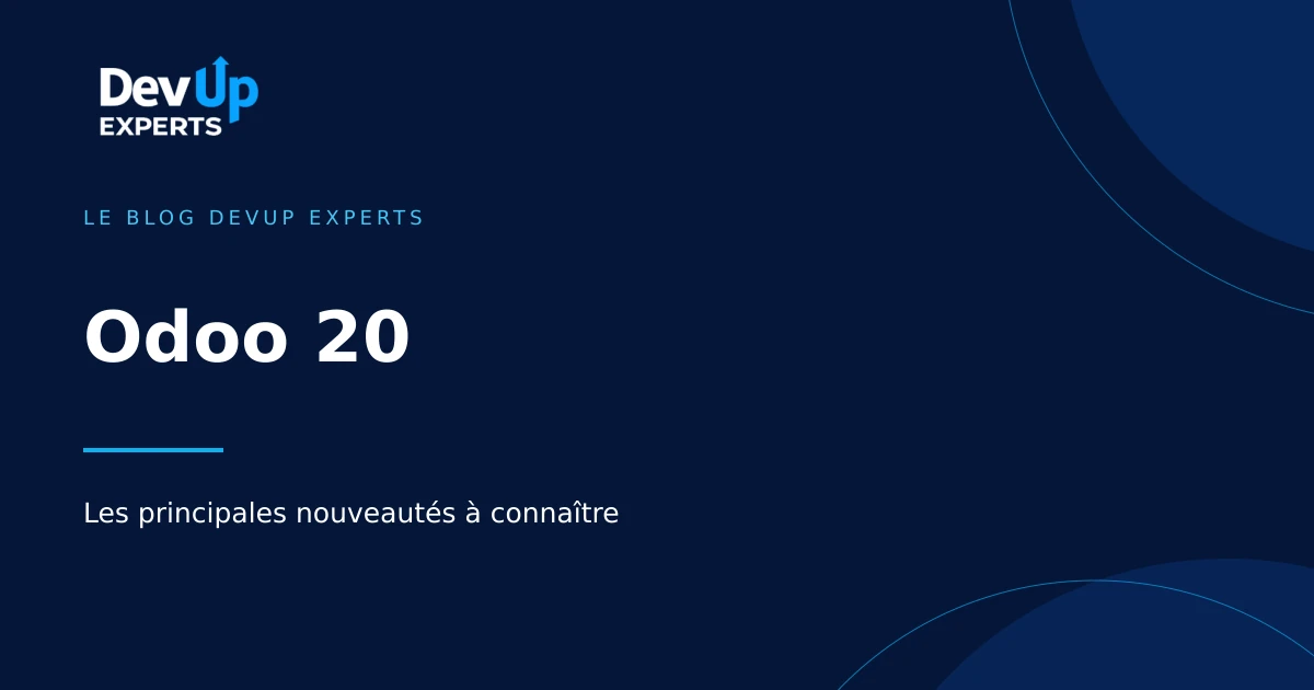Couverture de l’article « Odoo 20 : les principales nouveautés à connaître » — DevUp Experts