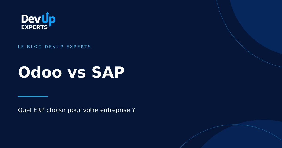 Couverture de l’article « Odoo vs SAP : quel ERP choisir pour votre entreprise ? » — DevUp Experts