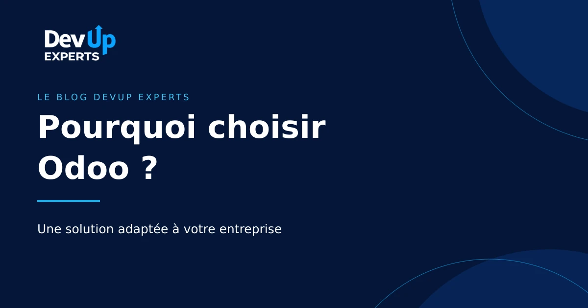 Couverture de l’article « Pourquoi choisir Odoo pour votre entreprise ? » — DevUp Experts