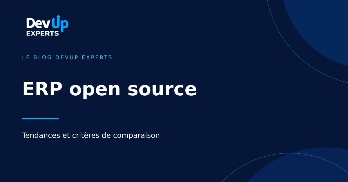 Couverture de l’article « ERP open source : tendances et critères de comparaison » — DevUp Experts